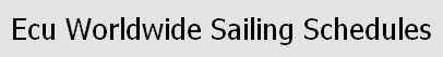 ตารางการเดินเรือ ECU ทั่วโลก