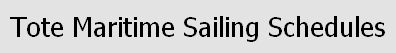 TOTE Sea Sailing Schedule
